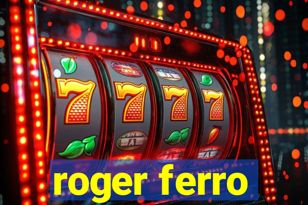 roger ferro